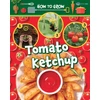 KNYGA Ruth Owen How to Grow Tomato Ketchup