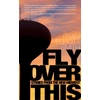 KNYGA Ryan Elliott Smith Fly Over This
