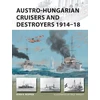 KNYGA Ryan K Noppen Austro-Hungarian Cruisers and Destroyers 1914–18