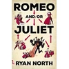 KNYGA Ryan North Romeo and/or Juliet