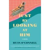 KNYGA Ryan Oconnell Just by Looking at Him
