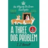 KNYGA S J Bennett Three Dog Problem, The Queen investigates a murder at Buckingham Palace