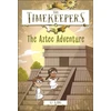 KNYGA S J King Timekeepers: The Aztec Adventure