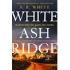 KNYGA S R White Baltas Ash Ridge, 'A rising star of Australian crime fiction' SUNDAY TIMES