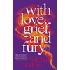 KNYGA Salena Godden With Love, Grief and Fury