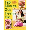 KNYGA Saliha Mahmood Ahmed 20-Minute Gut Health Fix, Simple recipes to supercharge your health and avoid ultra-processed food from the SUNDAY TIMES BESTSELLING AUTHOR