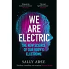 KNYGA Sally Adee We Are Electric, The New Science of Our Body’s Electrome