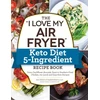 KNYGA Sam Dillard "I Love My Air Fryer" Keto Diet 5-Ingredient Recipe Book