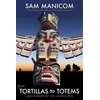 KNYGA Sam Manicom Tortillas to Totems