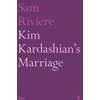 KNYGA Sam Riviere Kim Kardashian's Marriage