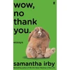 KNYGA Samantha Irby Wow, No Thank You.