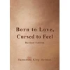 KNYGA Samantha King Holmes Born to Love, Cursed to Feel Revised Edition