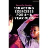 KNYGA Samantha Marsden 100 Acting Exercises for 8 - 18 Year Olds