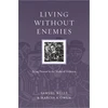 KNYGA Samuel Wells Living Without Enemies – Being Present in the Midst of Violence