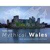 KNYGA Sander Blom Mythical Wales - Myths, legends and folk tales in the land of dragons