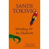 KNYGA Sandi Toksvig Whistling For The Elephants