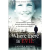 KNYGA Sandra Brown Where There Is Evil, One Woman's Quest to Find the Truth about the Disappearance of a Twelve Year-Old Girl