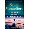 KNYGA Santa Montefiore Secrets of the Starlit Sea, The spellbinding and stunningly romantic new novel from the number one bestselling author!