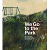 KNYGA Sara Stridsberg We Go to the Park