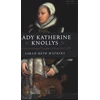 KNYGA Sarah Beth Watkins Lady Katherine Knollys: The Unacknowledged Daughter of King Henry VIII