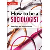 KNYGA Sarah Cant How to be a Sociologist: An Introduction to A Level Sociology