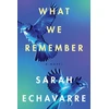 KNYGA Sarah Echavarre What We Remember