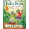 KNYGA Sarah Garland Eddie's Garden And How To Make Things Grow