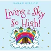 KNYGA Sarah Gillon Living in the Sky, So High!