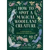 KNYGA Sarah Glenn Marsh How to Spot a Magical Woodland Creature