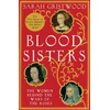 KNYGA Sarah Gristwood Blood Sisters