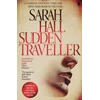 KNYGA Sarah Hall Sudden Traveller