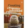 KNYGA Sarah Lathan Creating a Trauma-informed Classroom