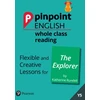 KNYGA Sarah Loader Pinpoint English Whole Class Reading Y5: The Explorer