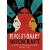KNYGA Sarah Lyons Revolutionary Witchcraft