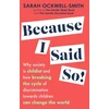KNYGA Sarah Ockwell Smith Because I Said So