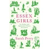 KNYGA Sarah Perry Essex Girls, For Profane and Opinionated Women Everywhere