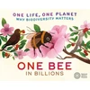 KNYGA Sarah Ridley One Life, One Planet: One Bee in Billions