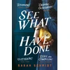 KNYGA Sarah Schmidt See What I Have Done: Longlisted for the Women's Prize for Fiction 2018