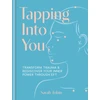 KNYGA Sarah Tobin Tapping Into You, Transform trauma and rediscover your inner power through EFT