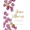 KNYGA Sarah Young Jesus Always, Large Text Cloth Botanical Cover, with Full Scriptures, Embracing Joy in His Presence (A 365-Day Devotional)