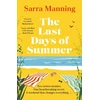 KNYGA Sarra Manning Last Days of Summer, The emotional, funny, spicy and romantic new enemies-to-lovers rom-com for 2025 that will make you wish for a long British summer seaside weekend