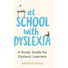KNYGA Sascha Roos At School with Dyslexia, A Study Guide for Dyslexic Learners
