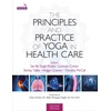KNYGA Sat Bir Khalsa; Lorenzo Cohen; Timothy M Principles and Practice of Yoga in Health Care, Second Edition