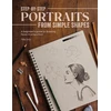 KNYGA Satyajit Sinari Step-By-Step Portraits from Simple Shapes, A Beginner’s Guide to Drawing Faces in Proportion
