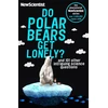 KNYGA Scientist New Do Polar Bears Get Lonely?