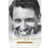 KNYGA Scott Eyman Cary Grant, A Brilliant Disguise
