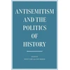 KNYGA Scott Ury Antisemitism and the Politics of History