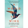 KNYGA Scott Weidensaul World on the Wing, The Global Odyssey of Migratory Birds