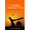 KNYGA Scyld Berry Cricket: The Game of Life