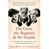 KNYGA Seamus Omahony Guru, the Bagman and the Sceptic